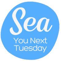 Sea You Next Tuesday